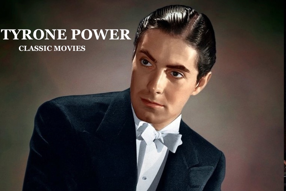 tyrone-power-classic-movies-to-watch